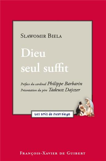 Couverture du livre « Dieu seul suffit » de Biela/Dajczer aux éditions Francois-xavier De Guibert