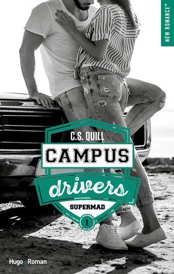 Couverture du livre « Campus drivers t.1 : supermad » de Quill C. S. aux éditions Hugo Roman