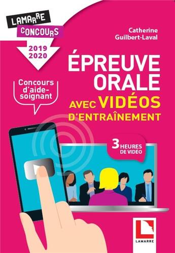 Couverture du livre « Épreuve orale avec vidéos d'entraînement pour le concours d'aide soignant (édition 2019/2020) » de Catherine Guilbert-Laval aux éditions Lamarre