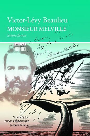 Couverture du livre « Monsieur Melville » de Victo-Levy Beaulieu aux éditions Boreal