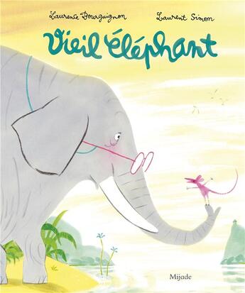 Couverture du livre « Vieil éléphant » de Laurent Simon et Laurence Bourguignon aux éditions Mijade