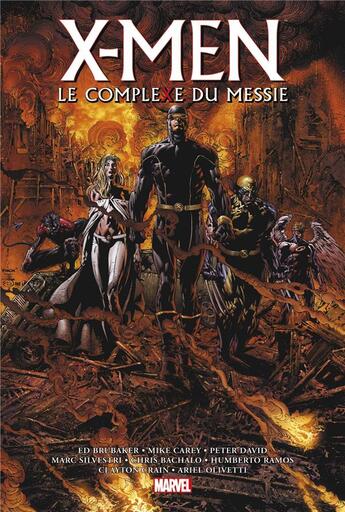 Couverture du livre « X-Men - la trilogie du messie : Intégrale vol.1 : Tomes 1 et 2 : le complexe du messie » de Christopher Yost et Mike Carey et Ed Brubaker et Clayton Crain et Marc Silvestri et Michel Ramos aux éditions Panini