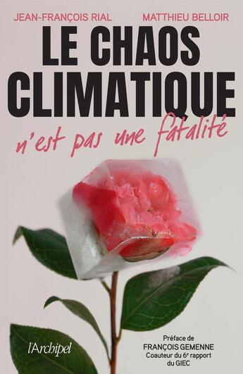 Couverture du livre « L'apocalypse climatique n'est pas une fatalité » de Jean-François Rial et Matthieu Belloir aux éditions Archipel