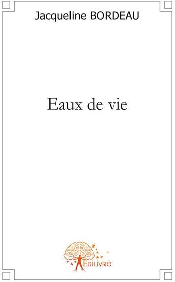 Couverture du livre « Eaux de vie » de Jacqueline Bordeau aux éditions Edilivre