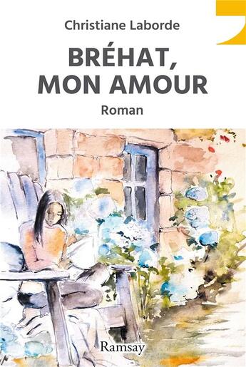 Couverture du livre « Brehat, mon amour » de Christiane Laborde aux éditions Ramsay Illustre