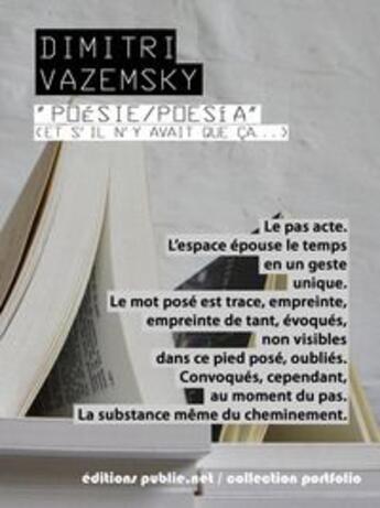 Couverture du livre « Poésie/poésia ; et si il n'y avait que ça... » de Dimitri Wazemsky aux éditions Publie.net
