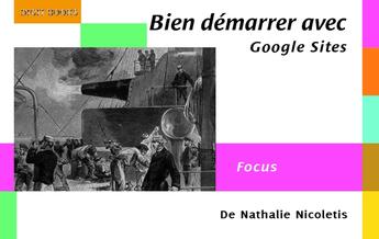 Couverture du livre « Bien démarrer avec google sites » de Nathalie Nicoletis aux éditions Digit Books