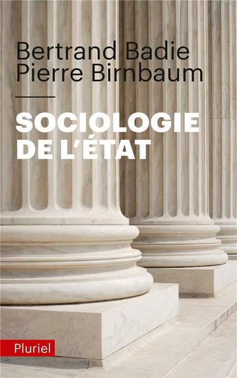 Couverture du livre « Sociologie de l'Etat » de Bertrand Badie et Pierre Birnbaum aux éditions Pluriel