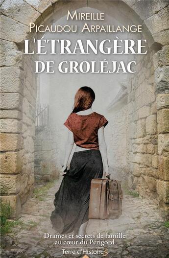 Couverture du livre « L'étrangère de Groléjac » de Mireille Arpaillange aux éditions City