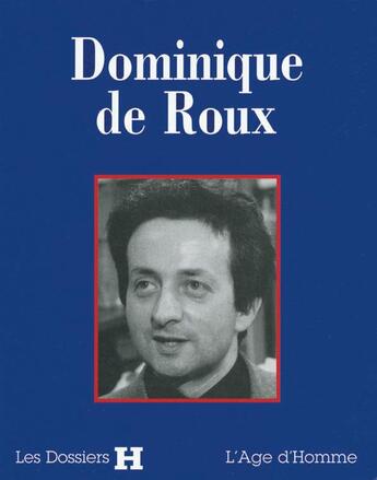 Couverture du livre « Dominique de roux » de  aux éditions L'age D'homme