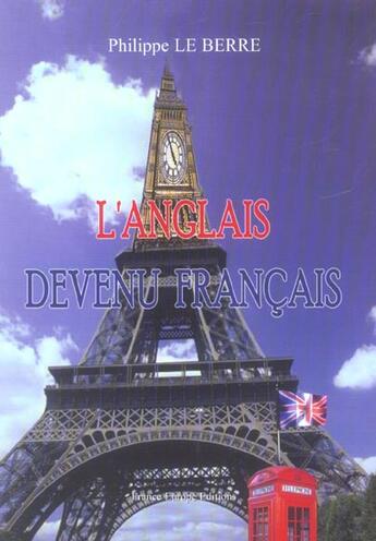 Couverture du livre « L'anglais devenu francais » de Philippe Le Berre aux éditions France Europe