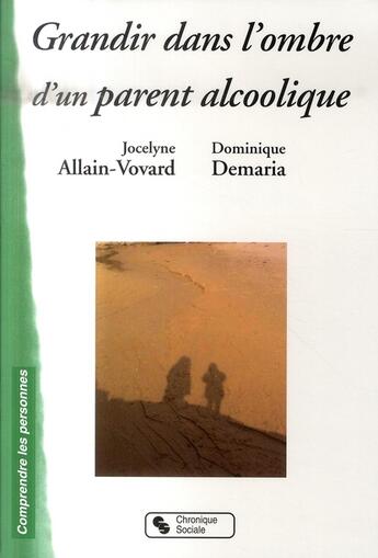 Couverture du livre « Grandir dans l'ombre d'un parent alcoolique » de Allain Vovard aux éditions Chronique Sociale