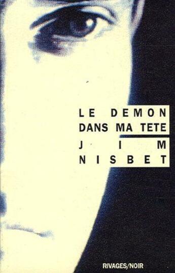 Couverture du livre « Le démon dans ma tête » de Jim Nisbet aux éditions Rivages