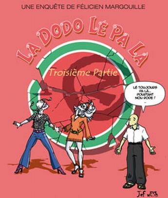 Couverture du livre « La dodo lé pa la t.3 » de Jeff Wesh aux éditions Orphie