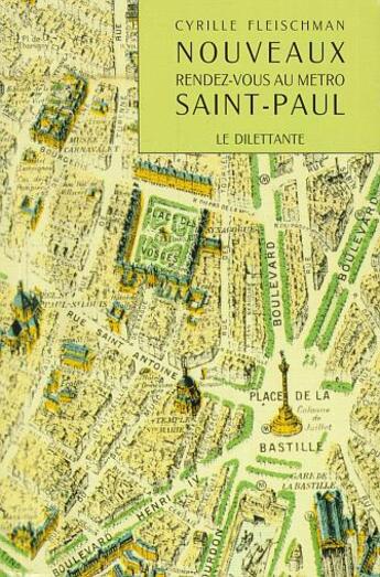 Couverture du livre « Nouveaux rendez-vous au métro Saint-Paul » de Cyrille Fleischman aux éditions Le Dilettante