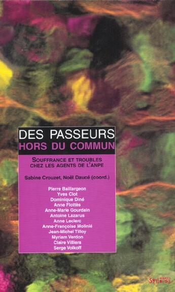 Couverture du livre « Des passeurs hors du commun souffrance et troubles chez les agents de l'anpe » de Crouzet S aux éditions Syllepse