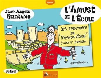 Couverture du livre « L'amusé de l'école » de Jean-Jacques Beltramo aux éditions Baie Des Anges