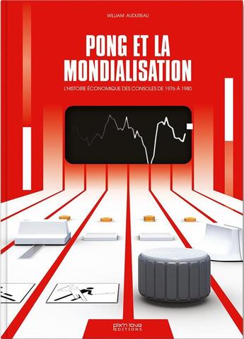 Couverture du livre « Pong et la mondialisation » de William Audureau aux éditions Pix'n Love