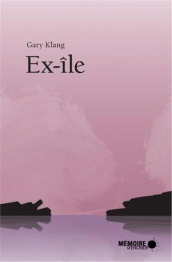 Couverture du livre « Ex-île » de Gary Klang aux éditions Memoire D'encrier