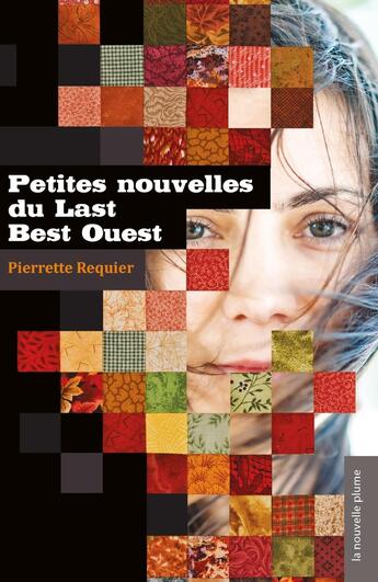 Couverture du livre « Petites nouvelles du Last Best Ouest » de Pierrette Requier aux éditions Nouvelle Plume Editions