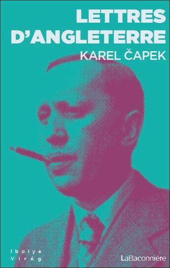 Couverture du livre « Lettres d'angleterre » de Karel Capek aux éditions La Baconniere