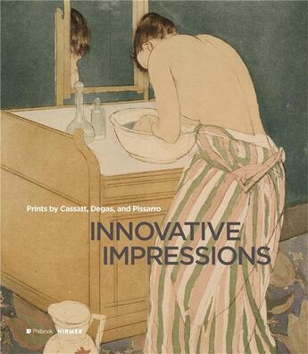 Couverture du livre « Innovative impressions prints by cassatt, degas, and pissarro » de Lees Sarah aux éditions Hirmer