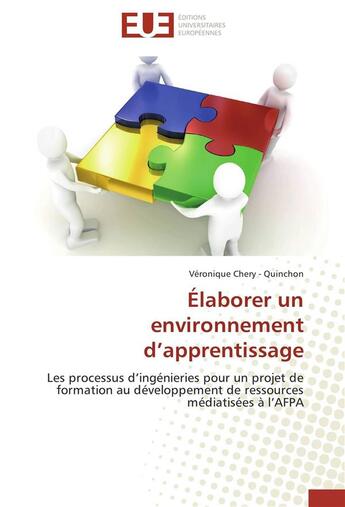 Couverture du livre « Élaborer un environnement d'apprentissage » de Veronique Chery - Quinchon aux éditions Editions Universitaires Europeennes