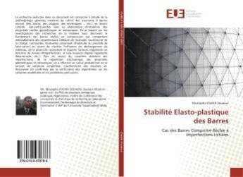 Couverture du livre « Stabilité Elasto-plastique des Barres : Cas des Barres Comprimé-fléchie à Imperfections Initiales » de Mustapha Zouaoui aux éditions Editions Universitaires Europeennes