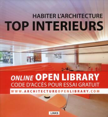 Couverture du livre « Habiter l'architecture ; top intérieurs » de Carles Broto aux éditions Links