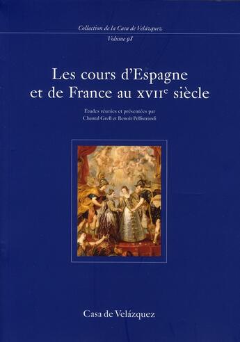 Couverture du livre « Les cours en France et en Espagne au XVII siècle » de Chantal Grell aux éditions Casa De Velazquez