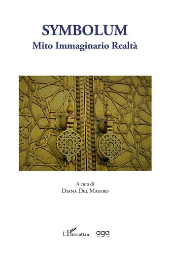 Couverture du livre « Symbolum ; mito immaginario realtà » de Diana Del Mastro aux éditions L'harmattan