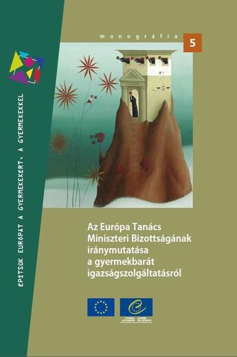 Couverture du livre « Guidelines of the Committee of Ministers of the Council of Europe on child-friendly justice (Hungarian version) » de  aux éditions Epagine