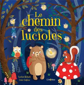 Couverture du livre « Le chemin des lucioles » de Louise Anglicas et Caroline Richards aux éditions L'imprevu