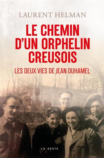 Couverture du livre « Chemin d'un orphelin creusois (geste) - les deux vies de jean duhamel » de Laurent H L. aux éditions Geste