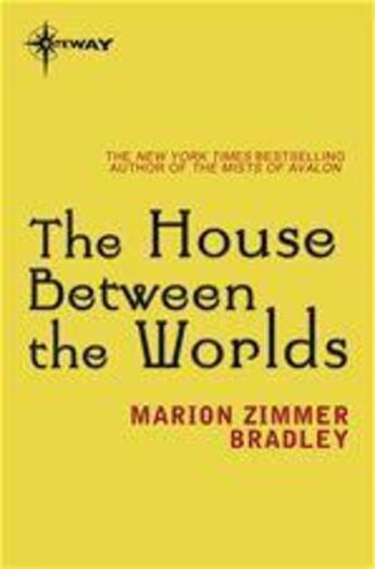 Couverture du livre « The House Between the Worlds » de Marion Zimmer Bradley aux éditions Victor Gollancz