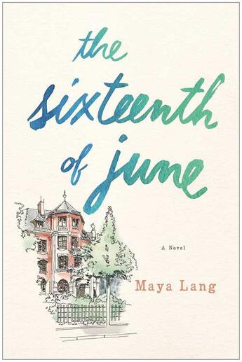 Couverture du livre « The Sixteenth of June » de Lang Maya aux éditions Scribner