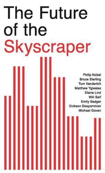 Couverture du livre « The future of the skyscraper » de Nobel Philip aux éditions Thames & Hudson