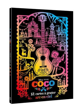 Couverture du livre « Les ateliers Disney : Coco : 12 cartes à gratter arc-en-ciel » de Disney aux éditions Disney Hachette