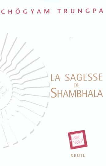 Couverture du livre « Sagesse de shambhala (la) » de Chogyam Trungpa aux éditions Seuil