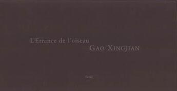 Couverture du livre « L'errance de l'oiseau » de Gao Xingjian aux éditions Seuil