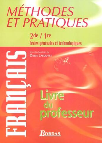 Couverture du livre « Methodes & pratiques 2de 1re » de Denis Labouret aux éditions Bordas