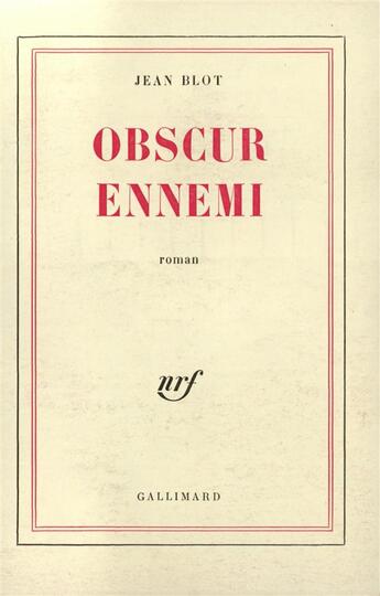 Couverture du livre « Obscur ennemi » de Jean Blot aux éditions Gallimard