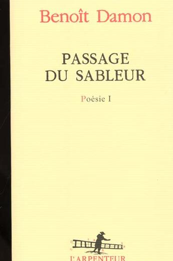 Couverture du livre « Passage du sableur » de Benoit Damon aux éditions Gallimard