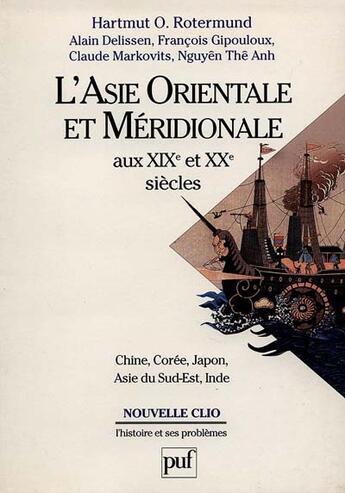 Couverture du livre « L'asie orientale et méridionale aux XIX et XX siècles » de Hartmut O. Rotermund aux éditions Puf