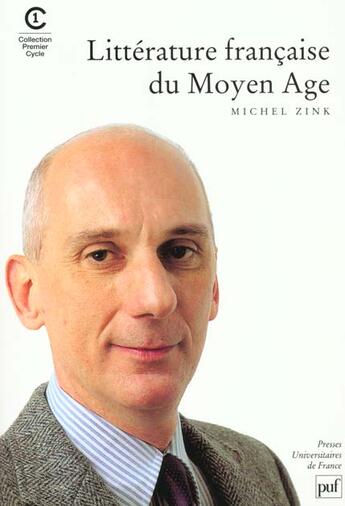 Couverture du livre « Litterature francaise du moyen-age » de Michel Zink aux éditions Puf