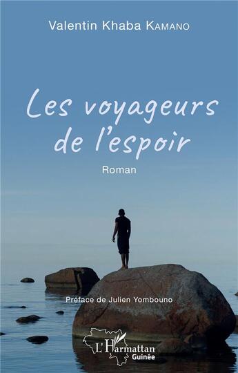 Couverture du livre « Les voyageurs de l'espoir » de Valentin Khaba Kamano aux éditions L'harmattan