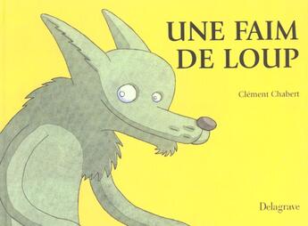 Couverture du livre « Une faim de loup » de C Chabert aux éditions Delagrave