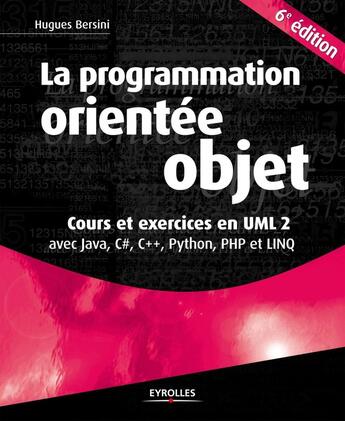 Couverture du livre « La programmation orientée objet (6e édition) » de Hugues Bersini aux éditions Eyrolles