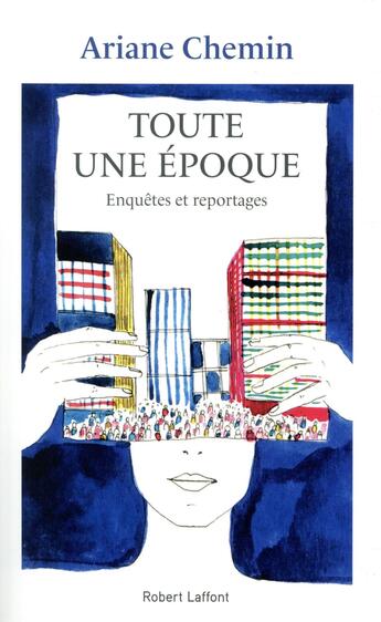 Couverture du livre « Toute une époque » de Ariane Chemin aux éditions Robert Laffont