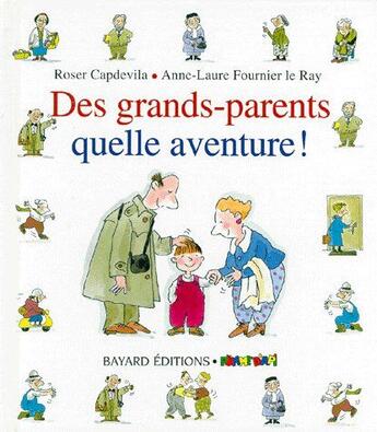 Couverture du livre « Des grands parents quelle aventure ! » de  aux éditions Bayard Jeunesse